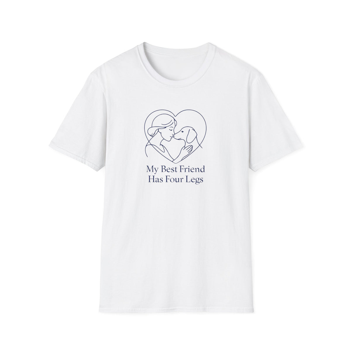 My Best Friend Has Four Legs –  Supersoft Unisex T-Shirt