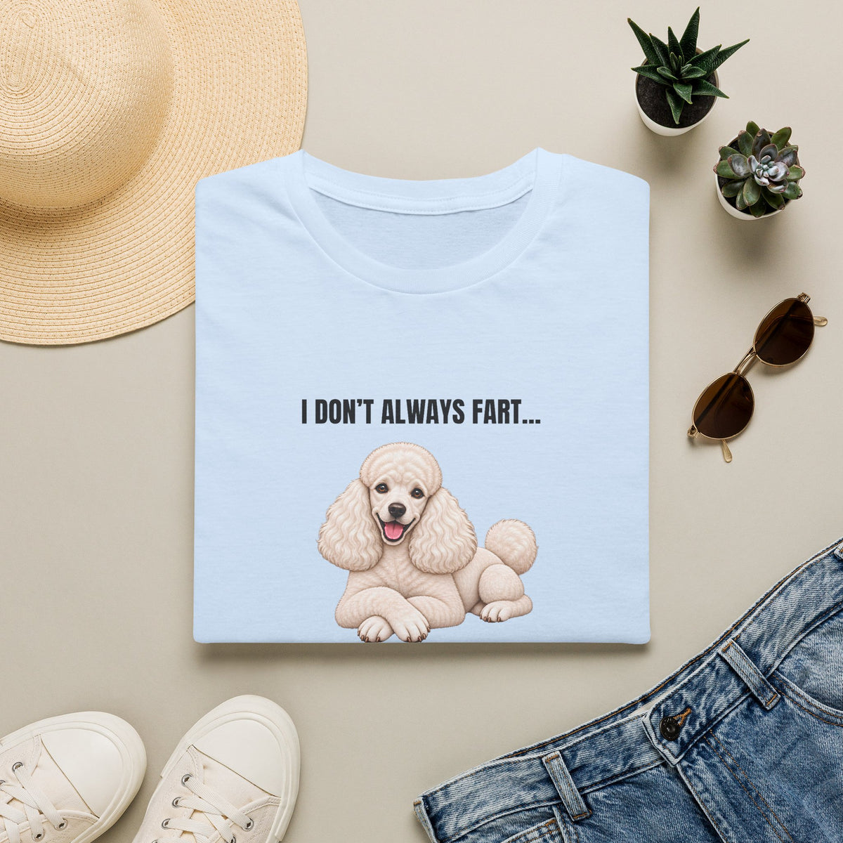 I Don’t Always Fart...But When I Do, I Look At You Accusingly - Poodle Supersoft Unisex T-Shirt