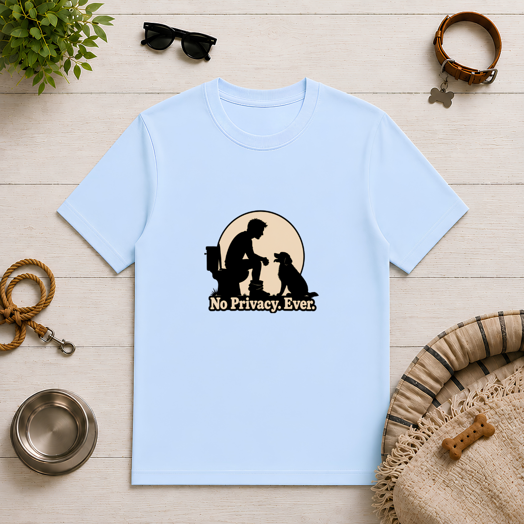No Privacy. Ever. – Funny Dog Dad T-Shirt