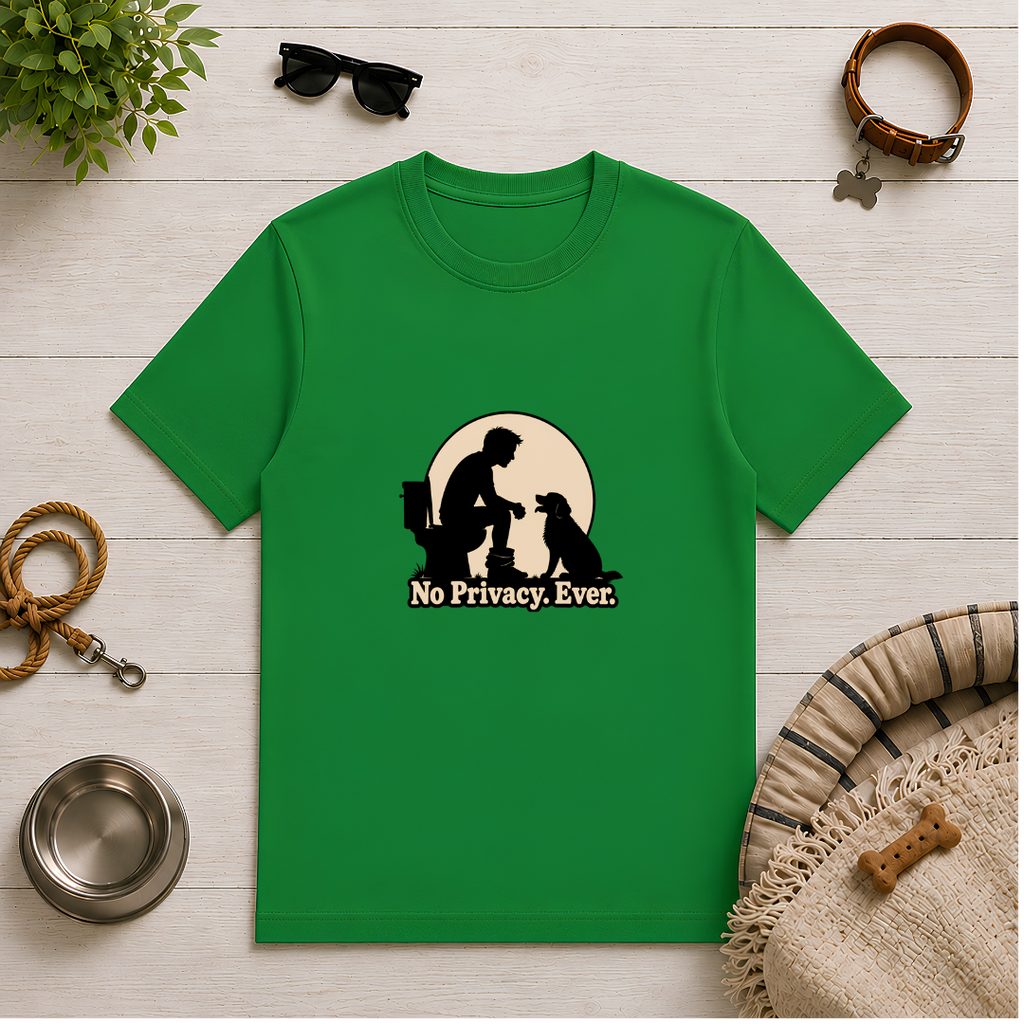 No Privacy. Ever. – Funny Dog Dad T-Shirt