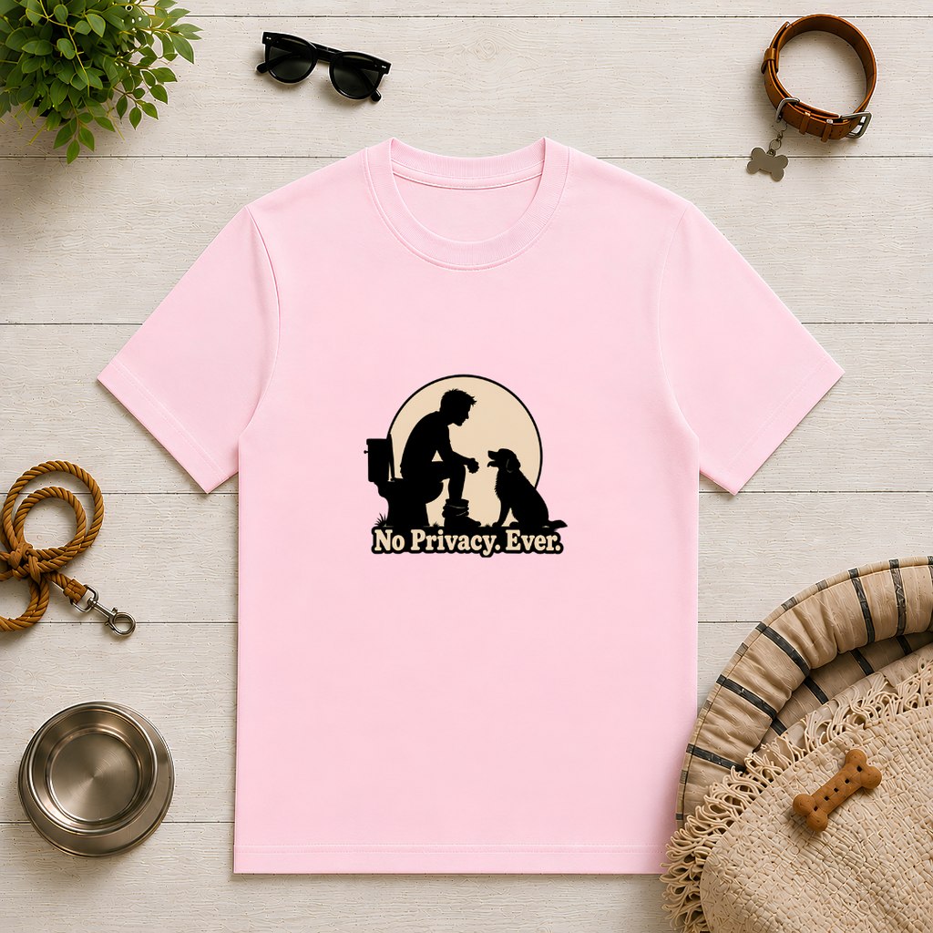 No Privacy. Ever. – Funny Dog Dad T-Shirt