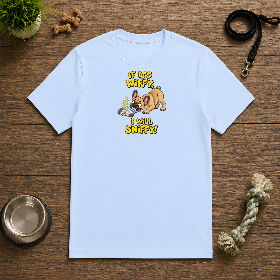 If It’s Wiffy, I Will Sniffy! – Funny French Bulldog T-Shirt