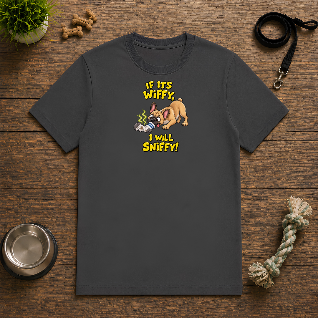 If It’s Wiffy, I Will Sniffy! – Funny French Bulldog T-Shirt