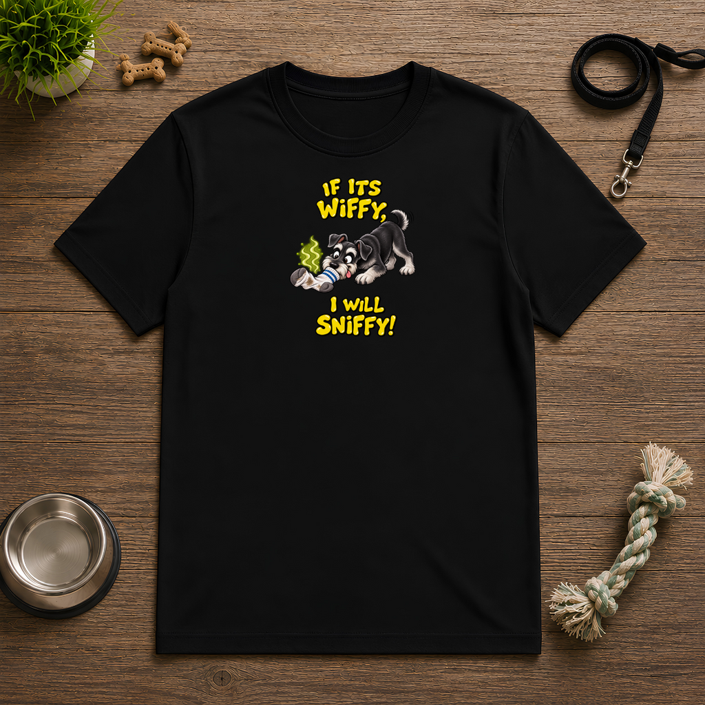 If It’s Wiffy, I Will Sniffy! – Funny Miniature Schnauzer T-Shirt