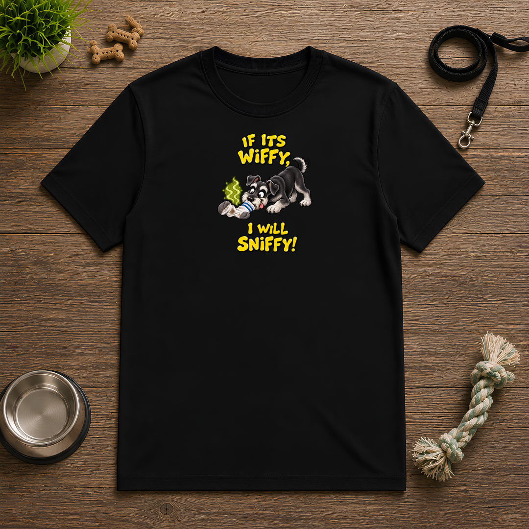 If It’s Wiffy, I Will Sniffy! – Funny Miniature Schnauzer T-Shirt