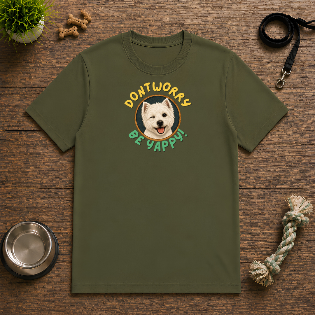 Don’t Worry, Be Yappy! with West Highland Terrier - Unisex T-Shirt