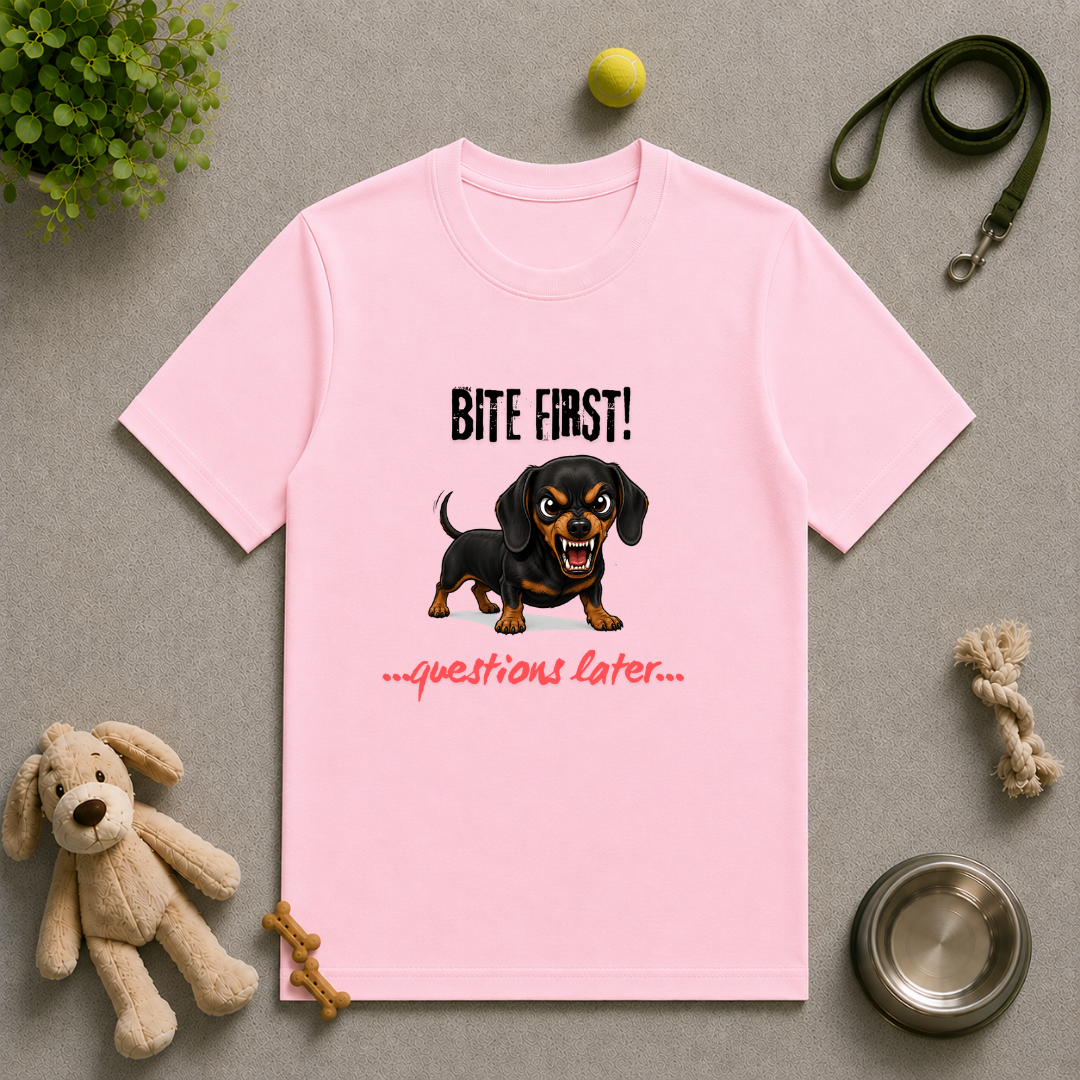 Bite First...Questions Later – Dachshund Rescue Dog with Attitude - Unisex T-Shirt