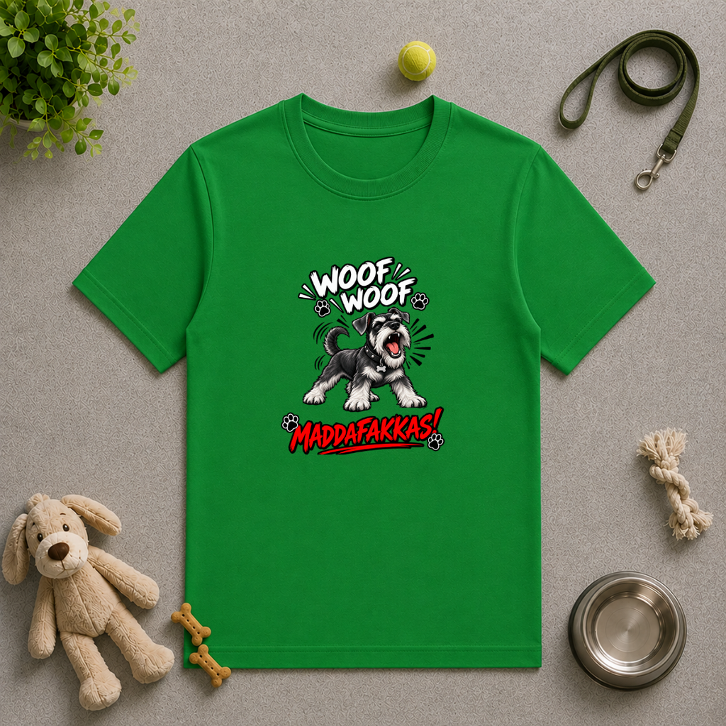 Woof Woof Maddafakkas! – Miniature Schnauzer with Attitude - Unisex T-Shirt