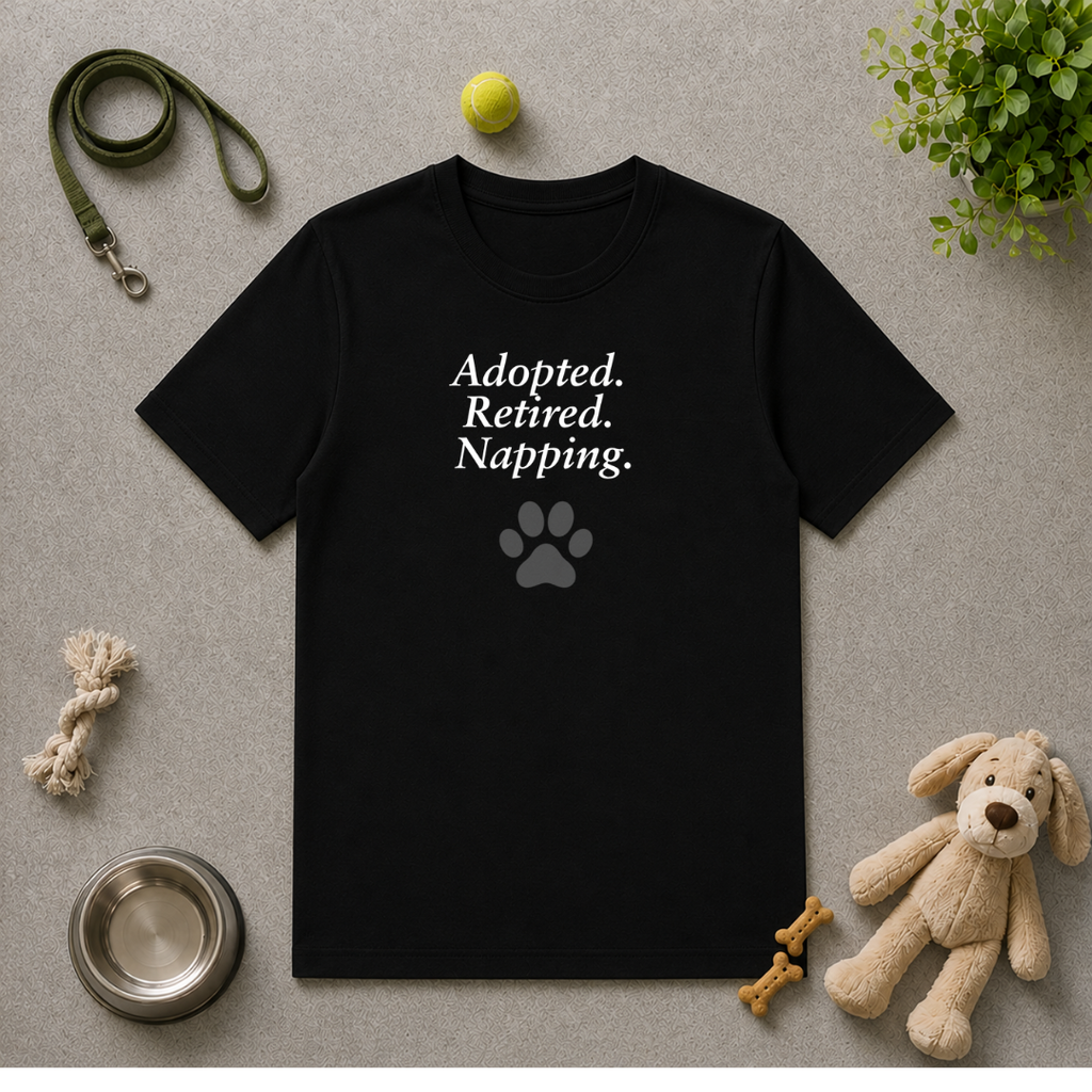 Paw Prints on Our Hearts – Adopted. Retired. Napping. - Unisex T-Shirt