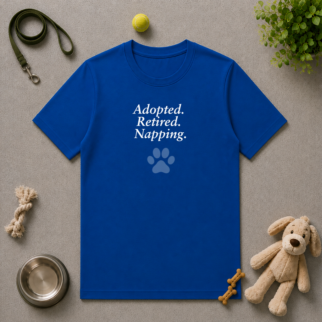 Paw Prints on Our Hearts – Adopted. Retired. Napping. - Unisex T-Shirt