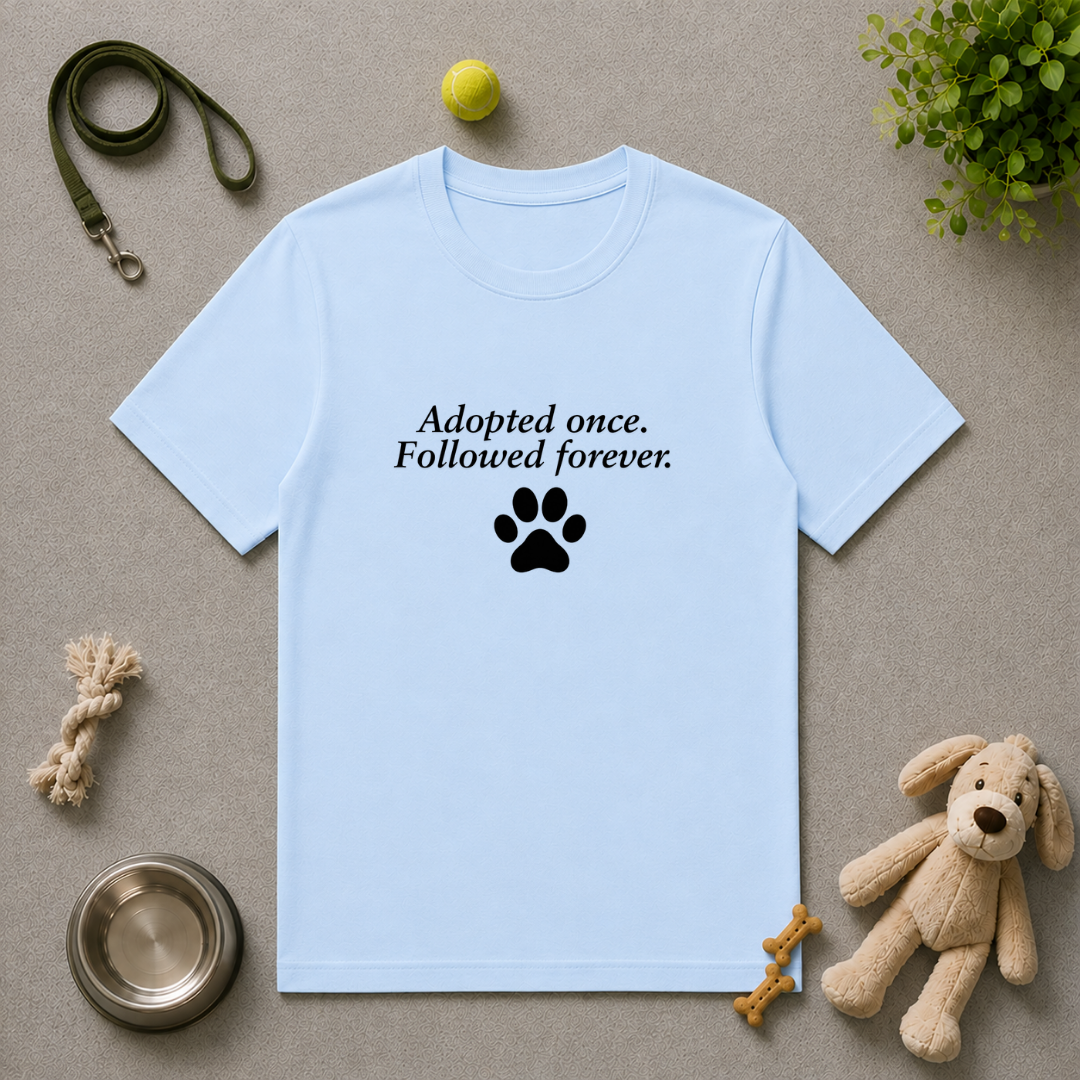 Paw Prints on Our Hearts – Adopted Once. Followed Forever. - Unisex  T-Shirt