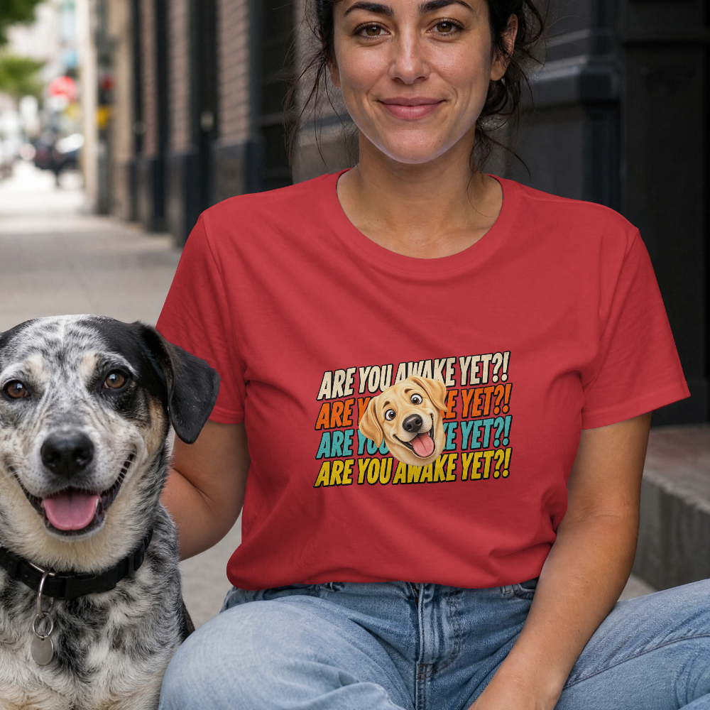 Are You Awake Yet?! - Labrador - Unisex T-Shirt