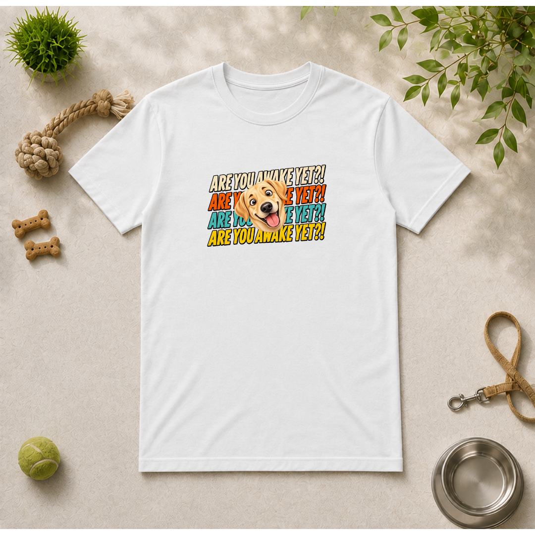 Are You Awake Yet?! - Labrador - Unisex T-Shirt