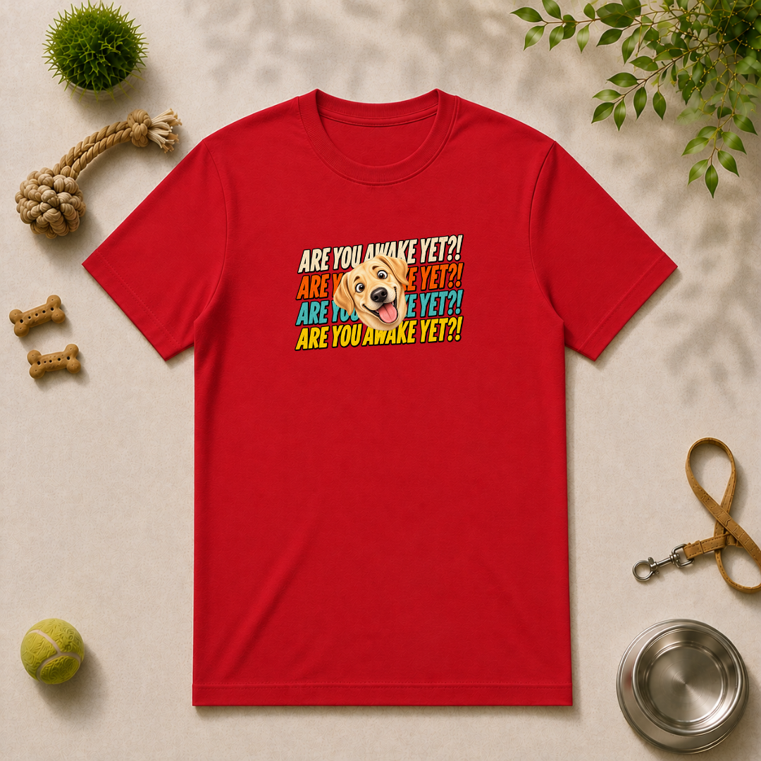 Are You Awake Yet?! - Labrador - Unisex T-Shirt