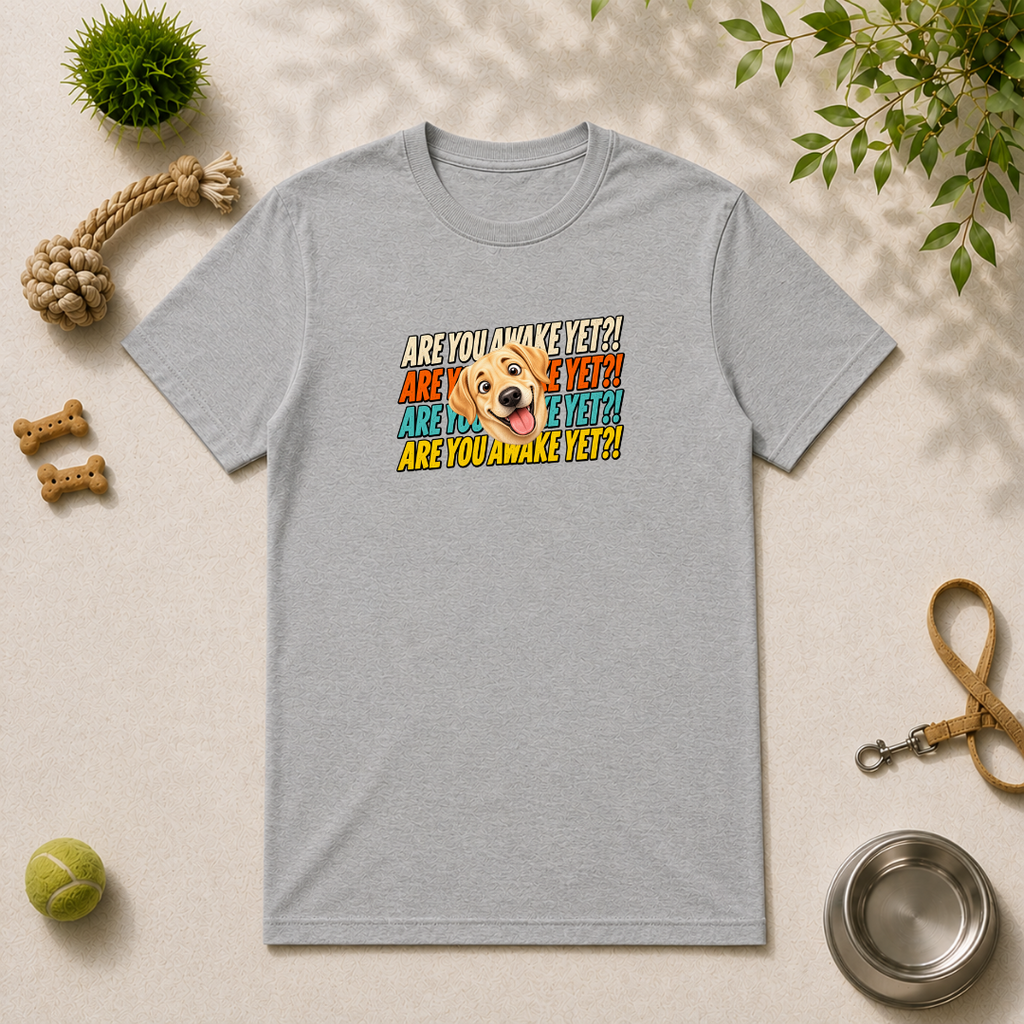 Are You Awake Yet?! - Labrador - Unisex T-Shirt
