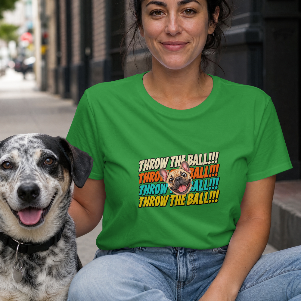 Throw the Ball!!! - French Bulldog - Unisex T-Shirt