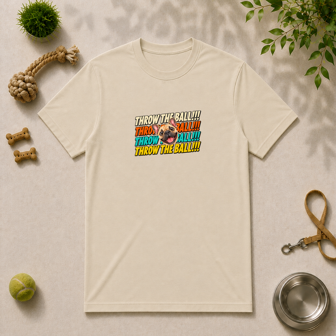 Throw the Ball!!! - French Bulldog - Unisex T-Shirt