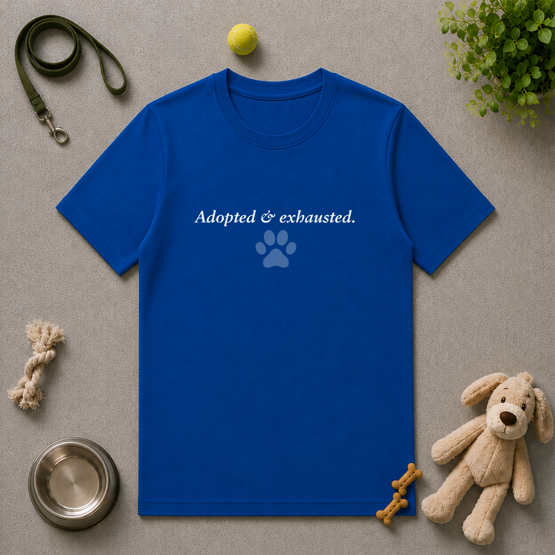 Adopted & Adored – Adopted & Exhausted - Unisex T-Shirt