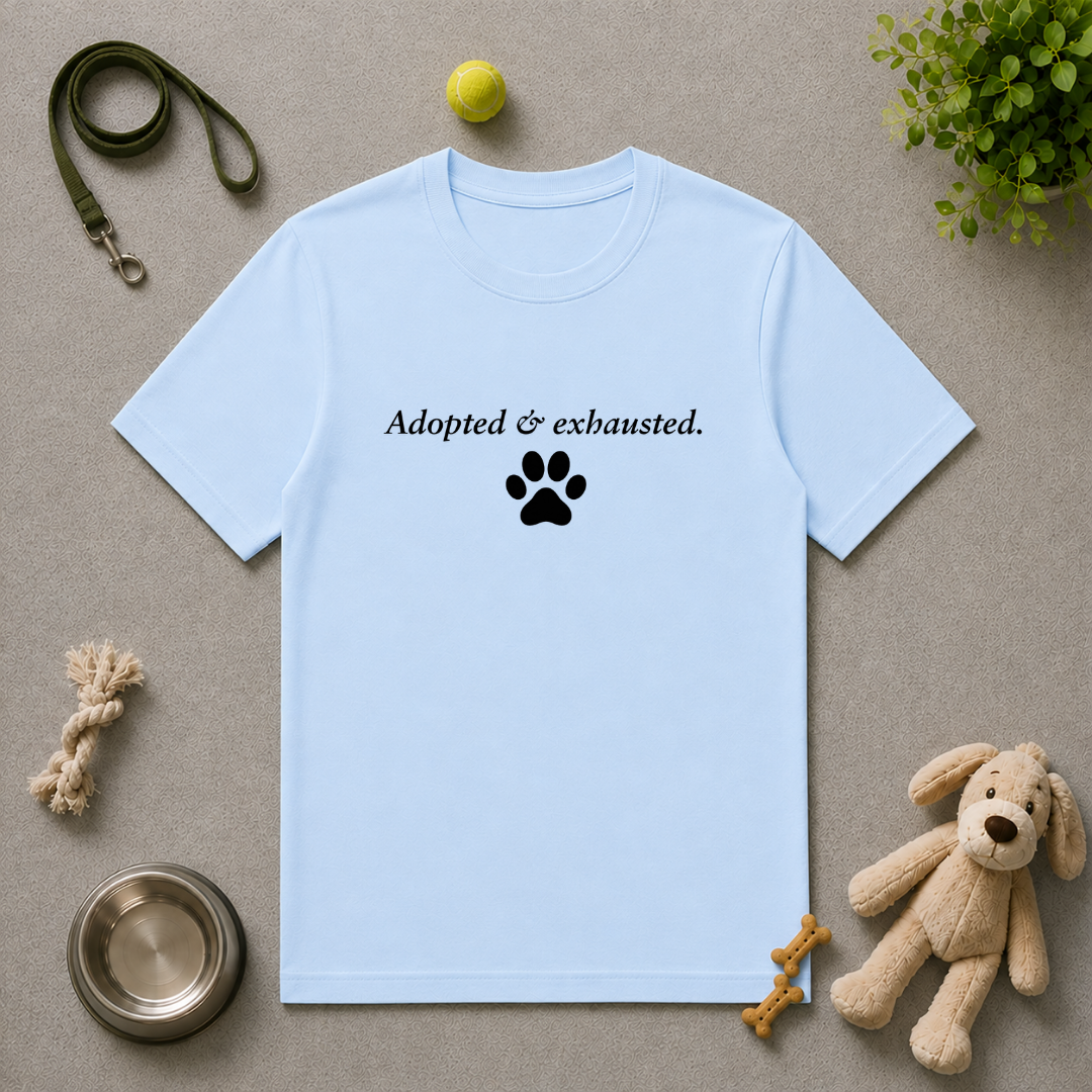 Adopted & Adored – Adopted & Exhausted - Unisex T-Shirt