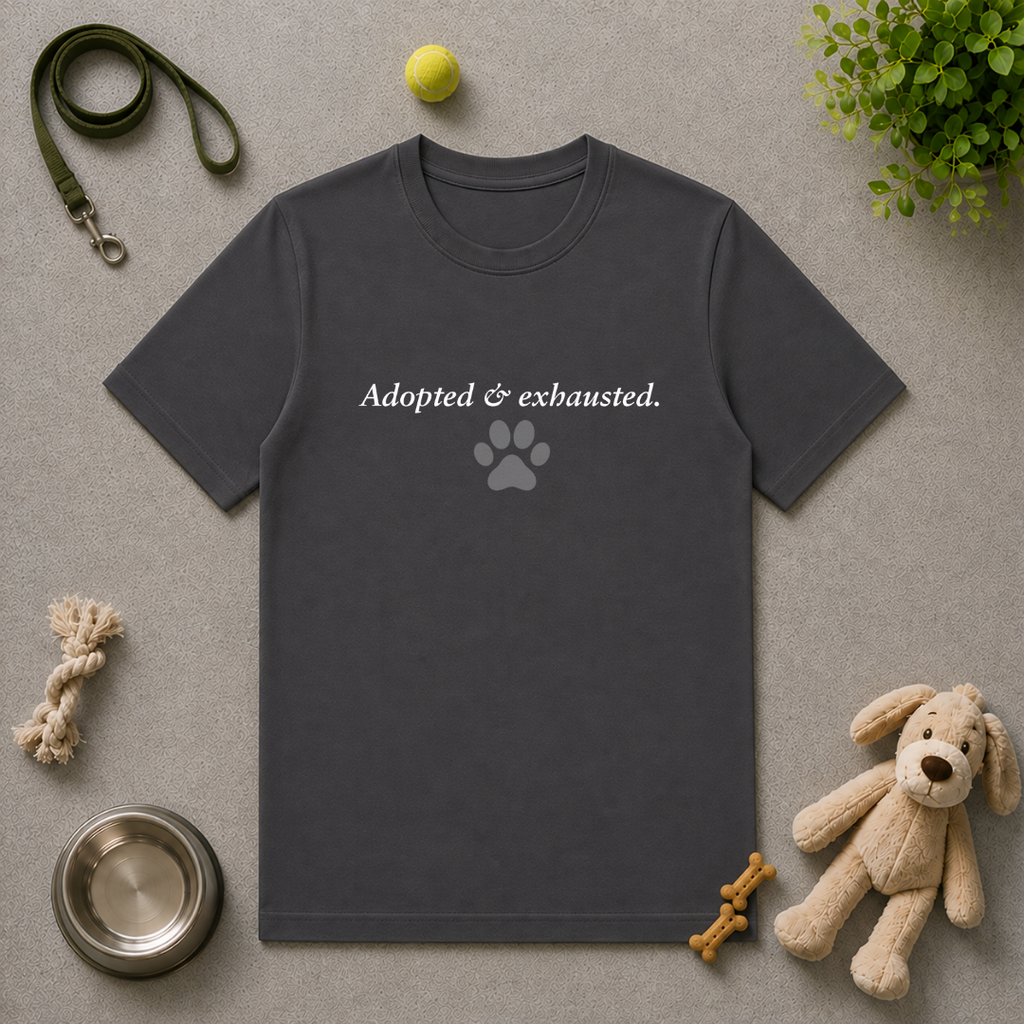 Adopted & Adored – Adopted & Exhausted - Unisex T-Shirt