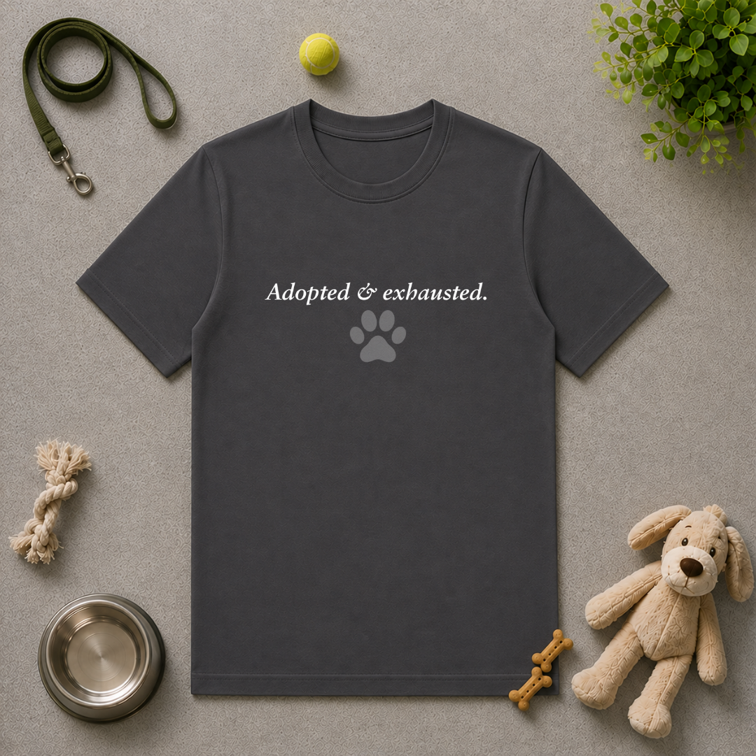 Adopted & Adored – Adopted & Exhausted - Unisex T-Shirt