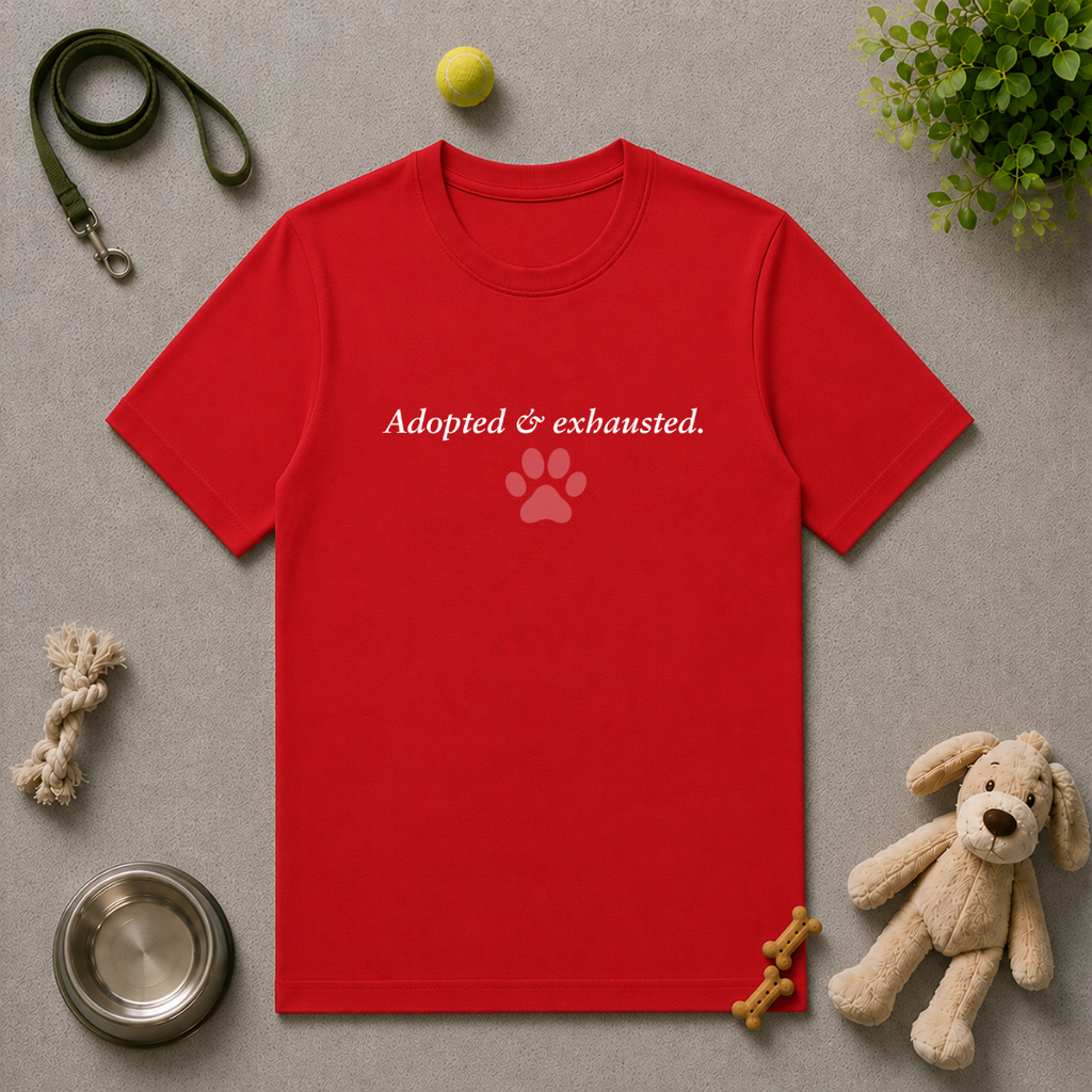 Adopted & Adored – Adopted & Exhausted - Unisex T-Shirt
