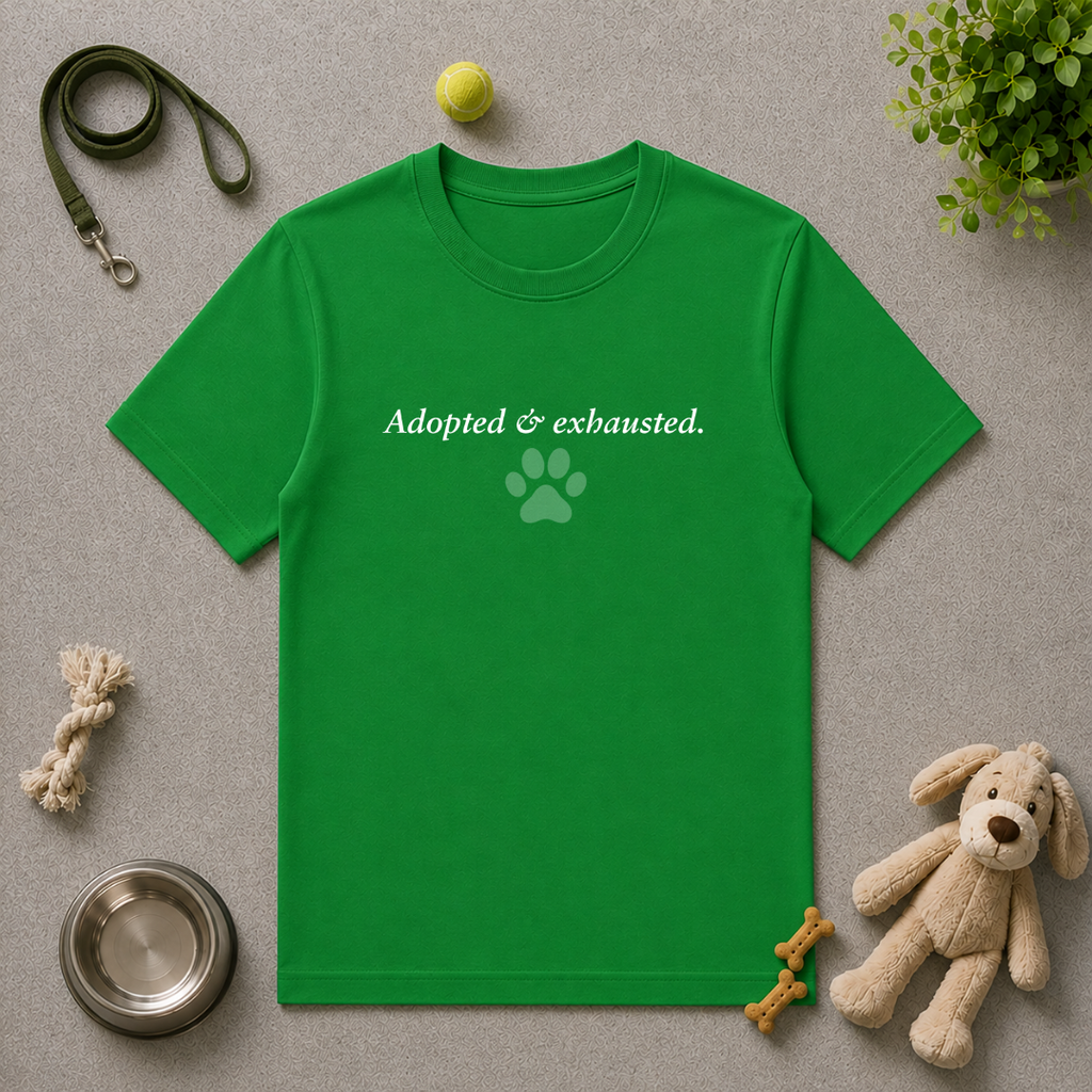 Adopted & Adored – Adopted & Exhausted - Unisex T-Shirt