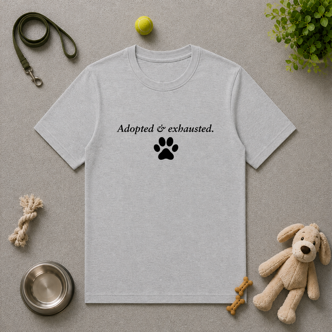 Adopted & Adored – Adopted & Exhausted - Unisex T-Shirt