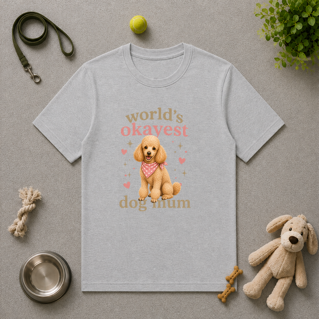 World’s Okayest Dog Mum – Poodle - Unisex T-Shirt