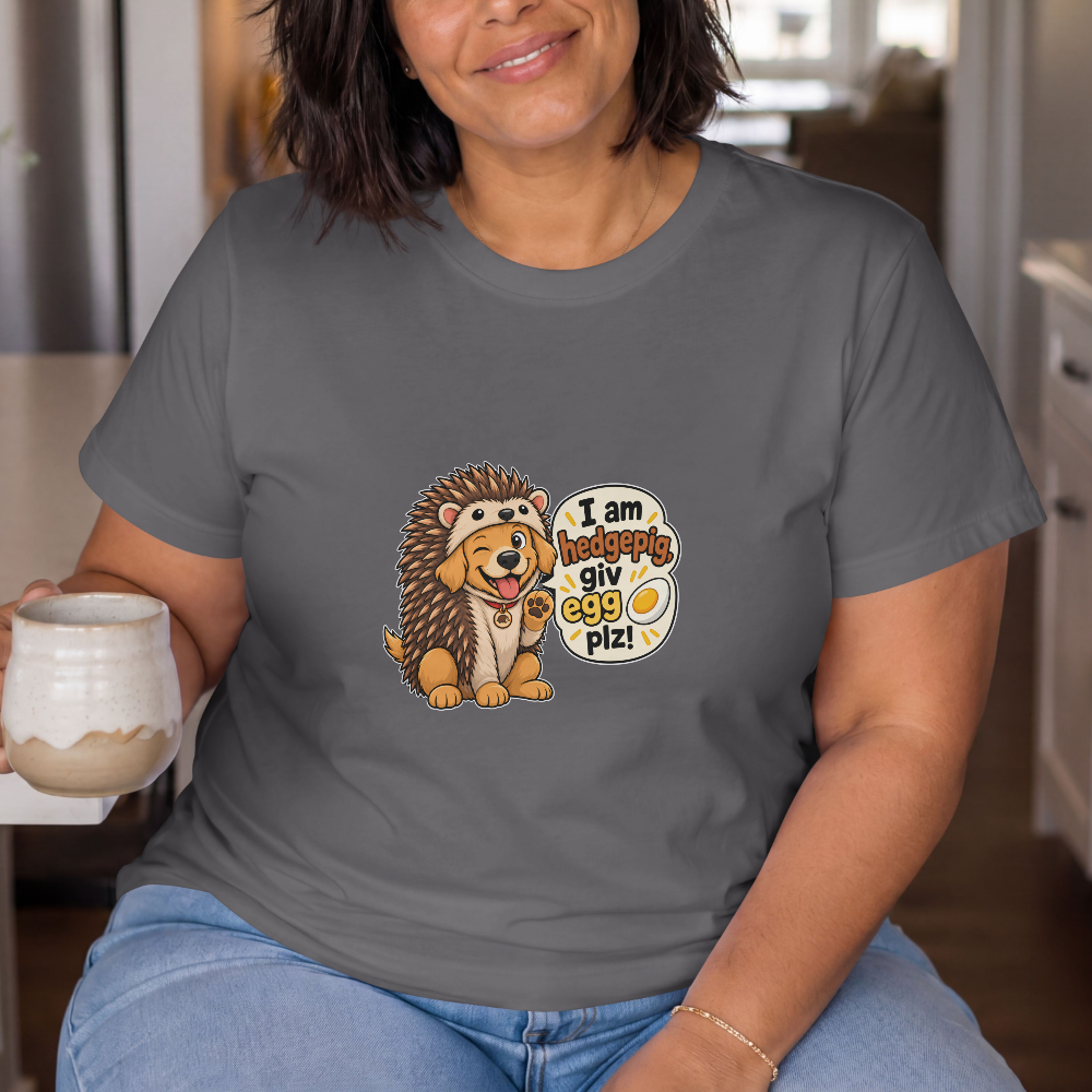 I Am Hedgepig, Giv Egg Plz!  - Unisex T-Shirt