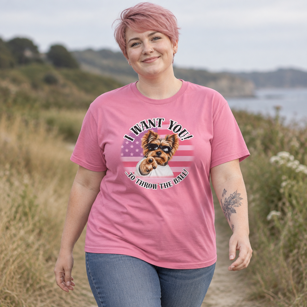I WANT YOU!...To Throw the Ball! – Yorkshire Terrier - Supersoft Unisex T-shirt