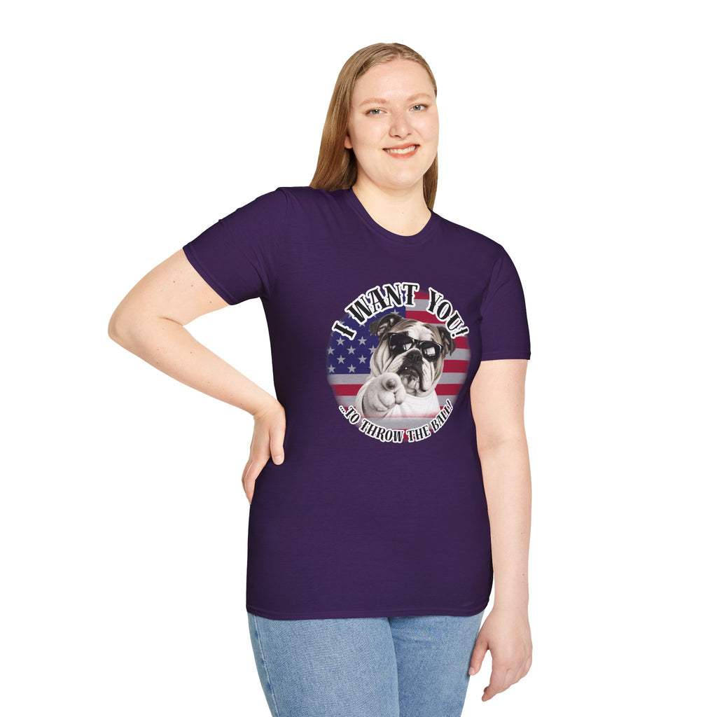 I WANT YOU!...To Throw the Ball! – British Bulldog - Supersoft Unisex T-shirt