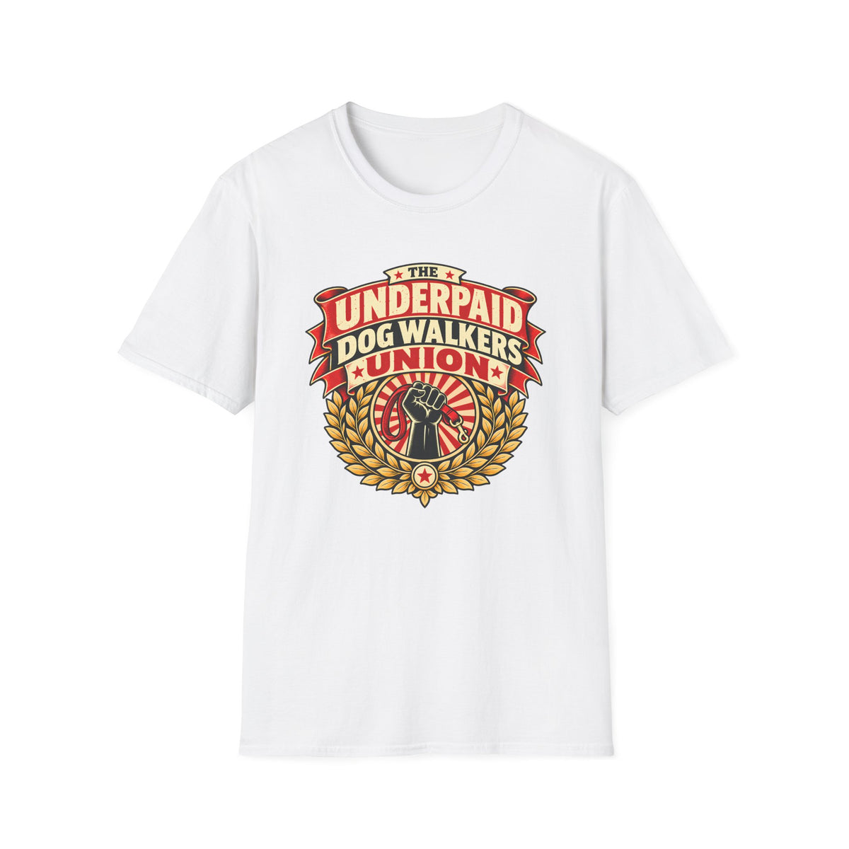 The Underpaid Dog Walkers Union - Supersoft Unisex T-shirt