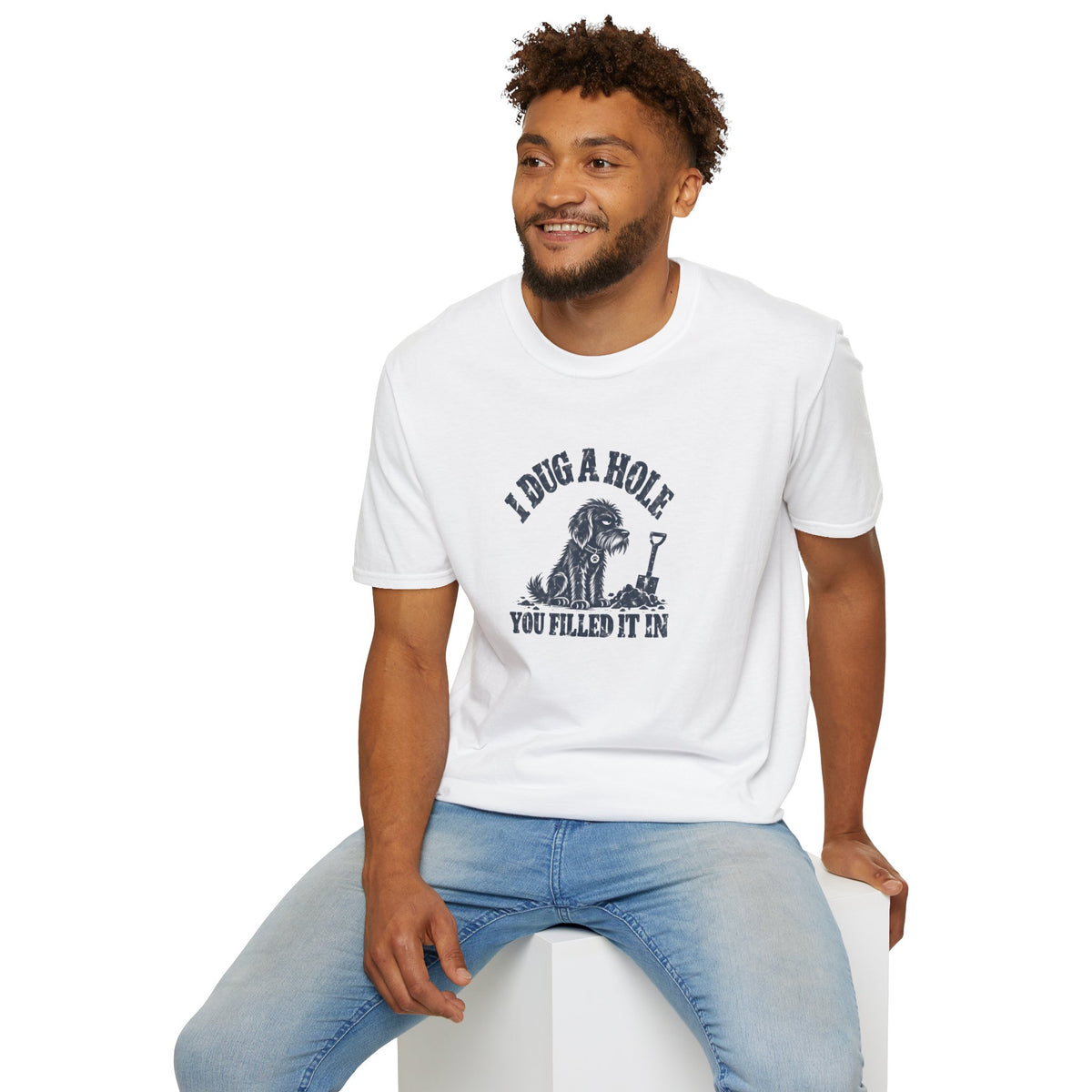 Grumpy Dog - I Dug A Hole...You Filled It In –  Supersoft Unisex T-Shirt