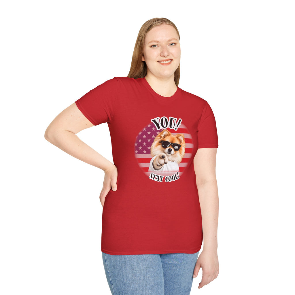 YOU!...Stay Cool! – Pomeranian - Supersoft Unisex T-shirt