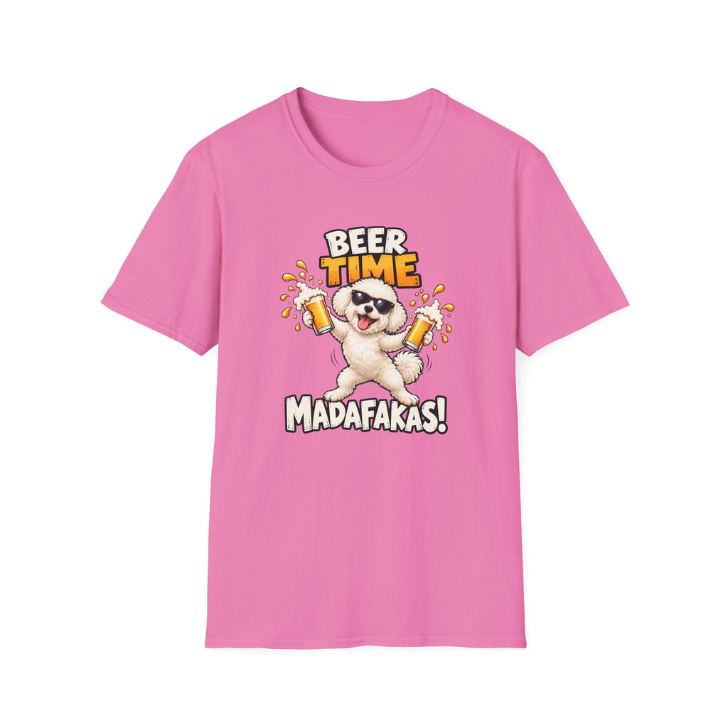 Beer Time, Madafakas! – Bichon Frise - Supersoft Unisex T-shirt