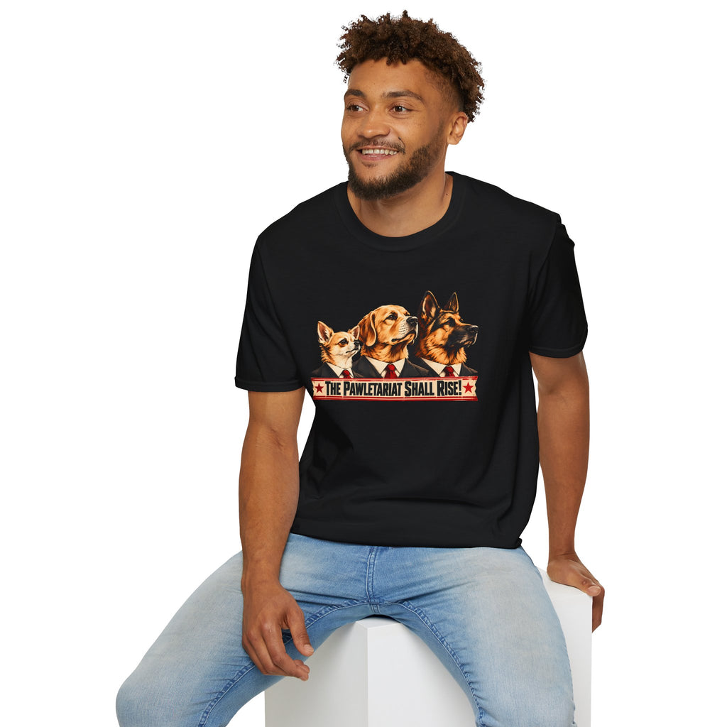 The Pawletariat Shall Rise! – The Great Canine Revolution - Supersoft Unisex T-shirt