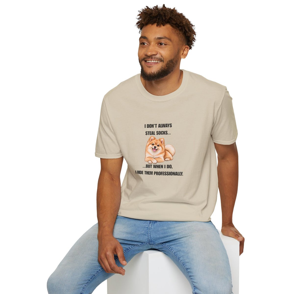 I Don’t Always Steal Socks...But When I Do, I Hide Them Professionally - Pomeranian Supersoft Unisex T-Shirt