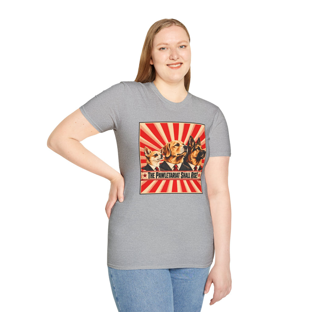 The Pawletariat Shall Rise! – United We Bark, Divided We Beg! - Supersoft Unisex T-shirt
