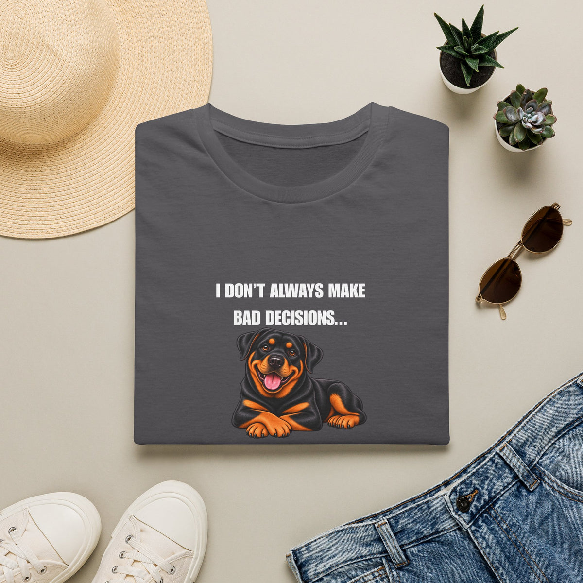 I Don’t Always Make Bad Decisions…But When I Do, I Make Them Confidently - Rottweiler Supersoft Unisex T-Shirt