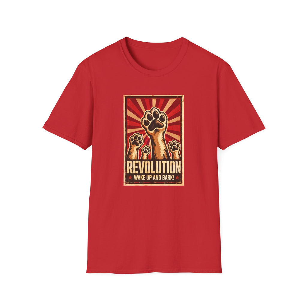 Revolution: Wake Up and Bark! - The Great Canine Uprising - Supersoft Unisex T-shirt