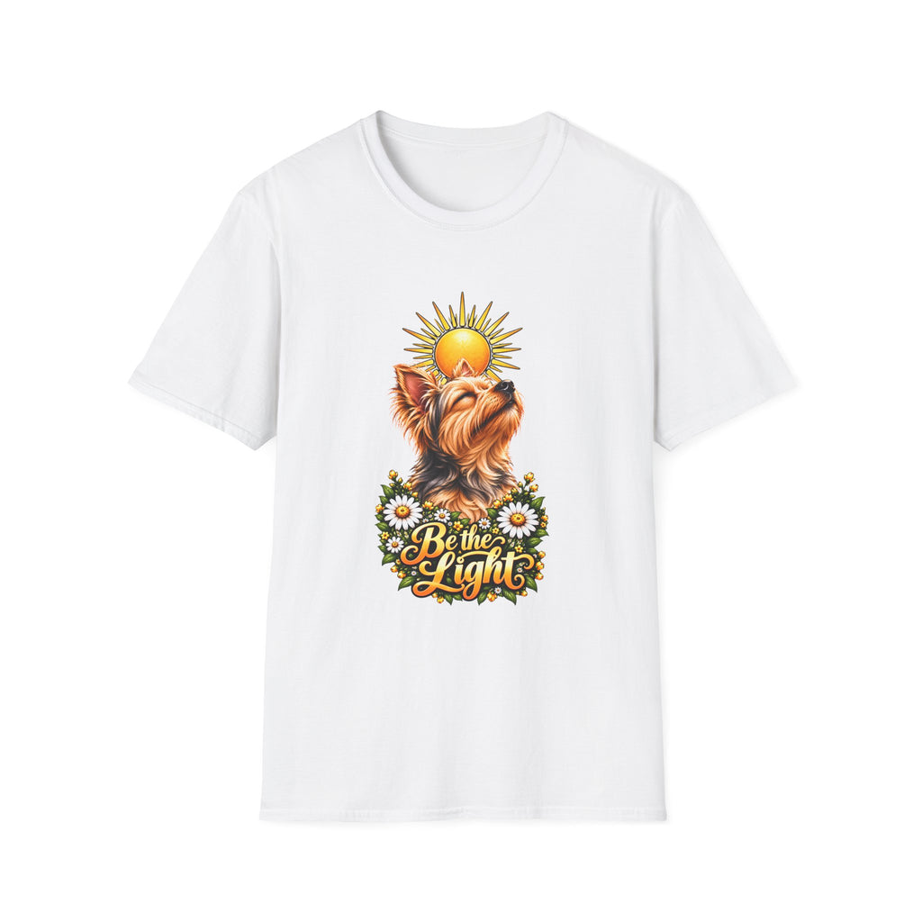 Be the Light - Yorkshire Terrier - Supersoft Unisex T-shirt