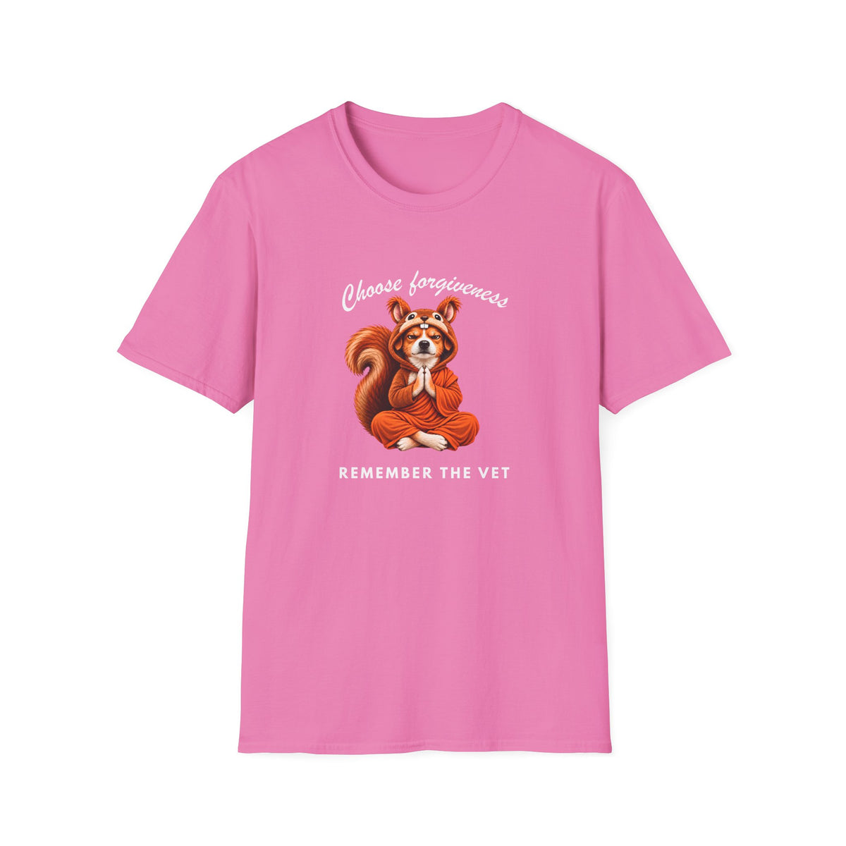 Good Boy's Guide to Enlightenment – Choose Forgiveness, Remember the Vet –  Supersoft Unisex T-Shirt