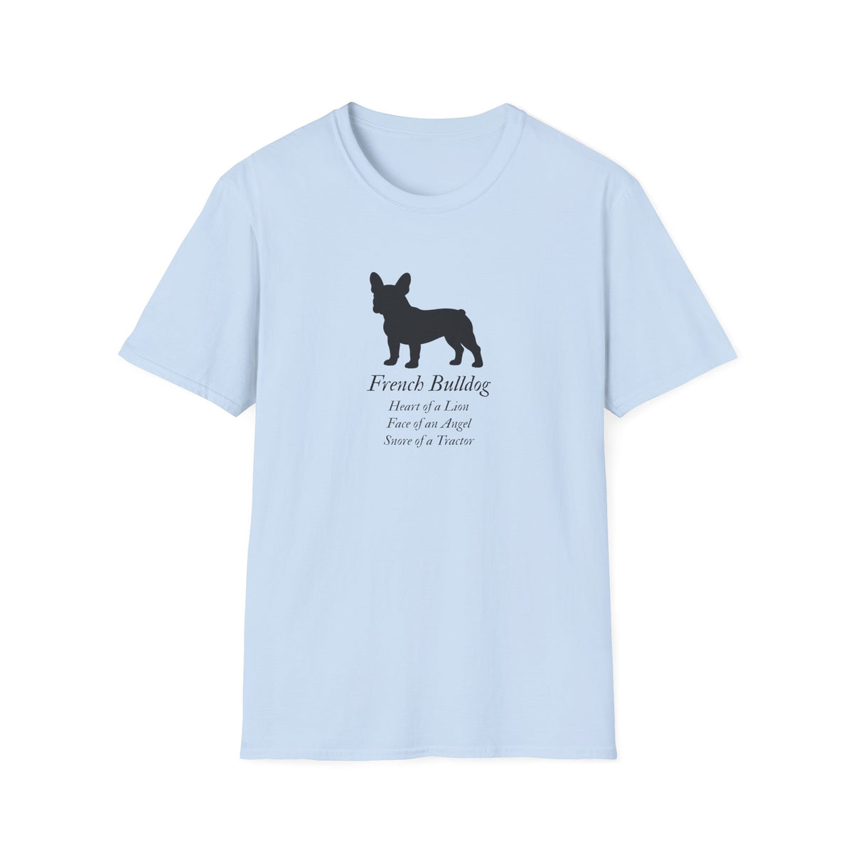 Heart of a Lion - French Bulldog – Supersoft Unisex T-Shirt