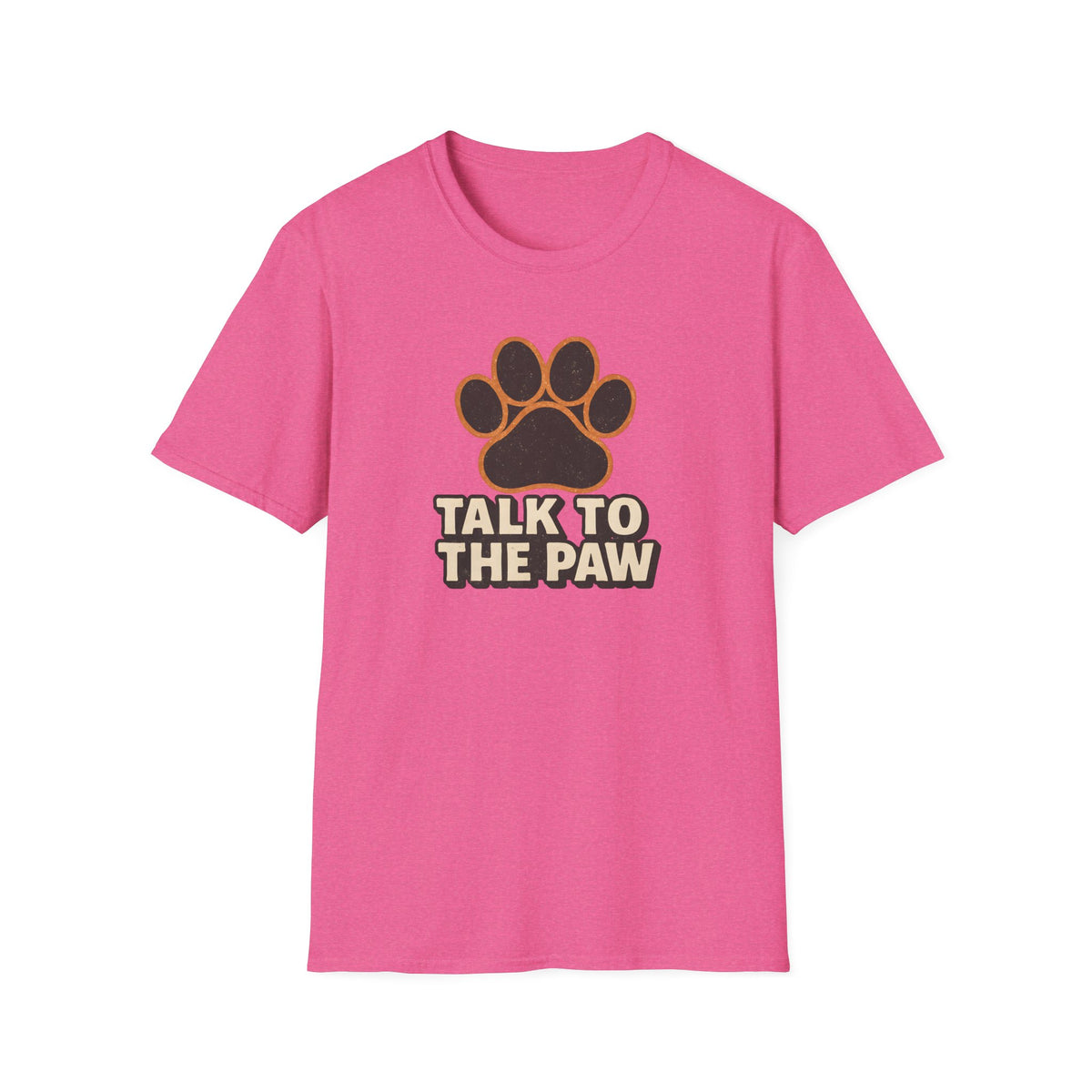 Talk To The Paw –  Supersoft Unisex T-Shirt
