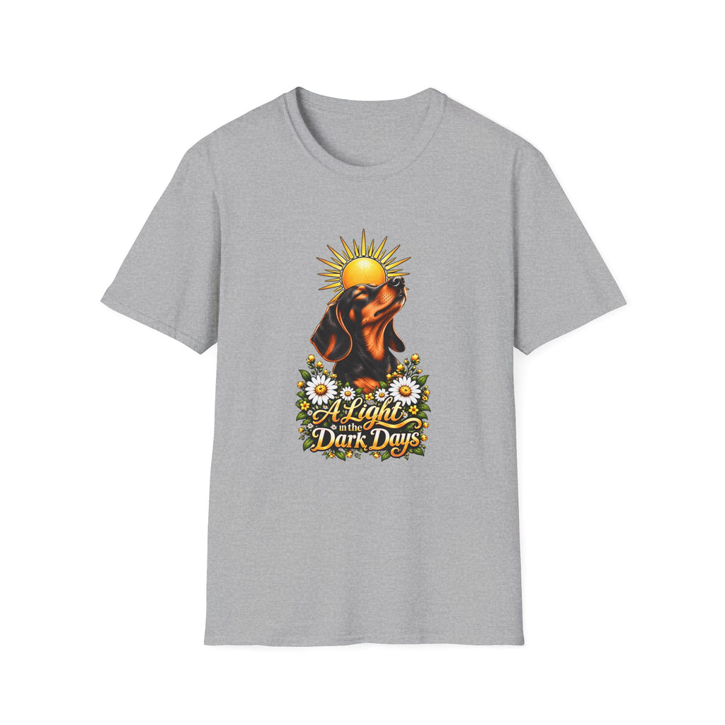 A Light in the Dark days - Dachshund - Supersoft Unisex T-shirt