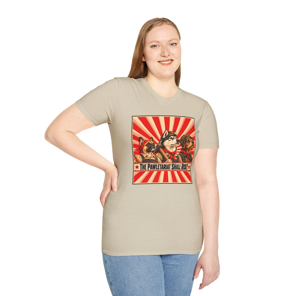 The Pawletariat Shall Rise! – The Great Canine Workers' Uprising - Supersoft Unisex T-shirt