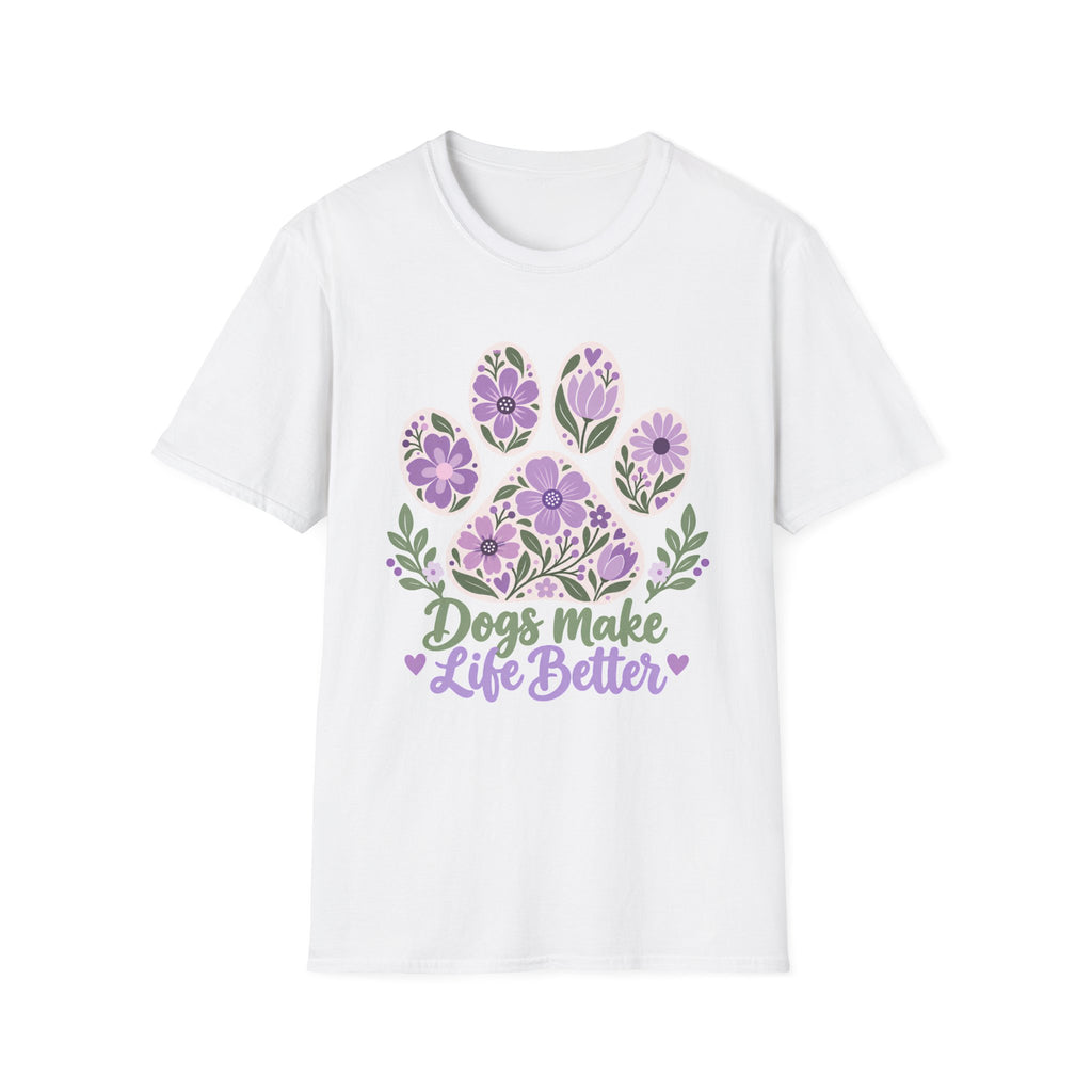 Dogs Make Life Better Floral Paw Print - Supersoft Unisex T-shirt