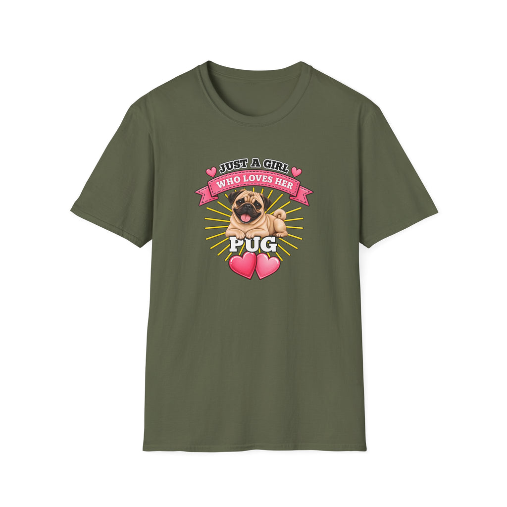 Just a Girl Who Loves Her Pug –  Supersoft Unisex T-Shirt