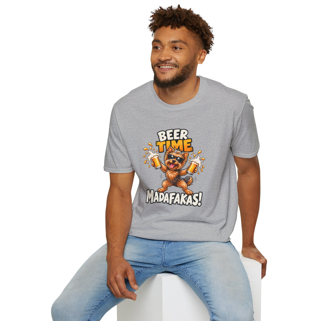 Beer Time, Madafakas! – Yorkshire Terrier - Supersoft Unisex T-shirt